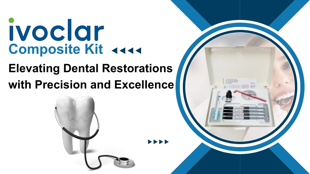 Ivoclar Composite Kit: Elevating Dental Restorations with Precision and Excellence
